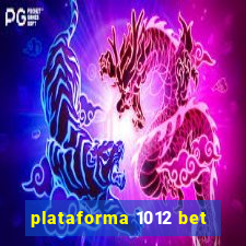 plataforma 1012 bet